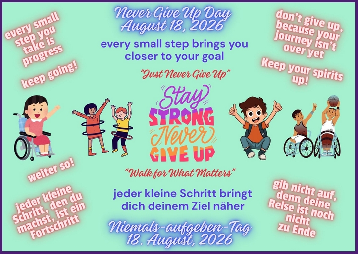 Never Give Up Day, 18. August, 2026